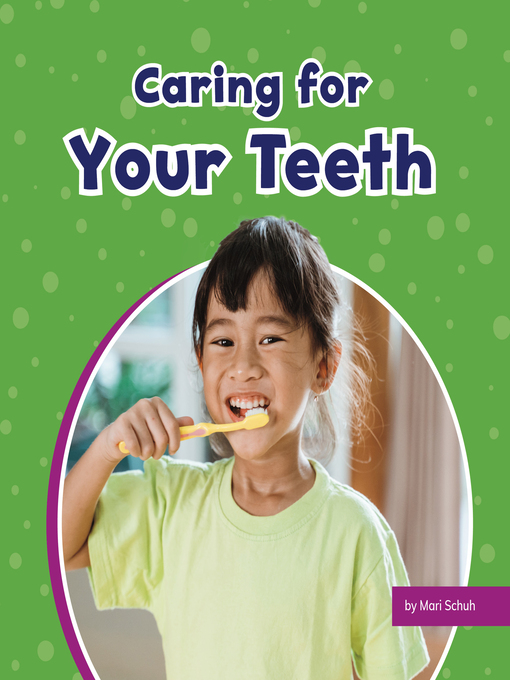 Title details for Caring for Your Teeth by Mari Schuh - Available